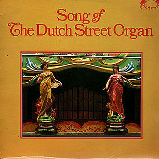 Song Of The Dutch Street Organ by Various Artists