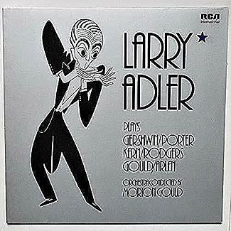 Larry Adler Plays Gershwin / Porter / Kern / Rodgers/ Gould / Arlen by Larry Adler