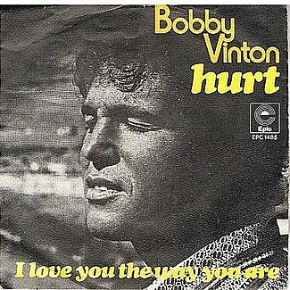 Hurt / I Love You The Way You Are by Bobby Vinton