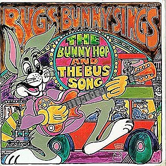 The Bunny Hop / The Bus song by Bugs Bunny