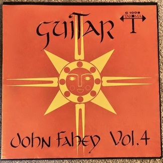 Vol. 4 - The Great San Bernardino Birthday Party And Other Excursions by John Fahey