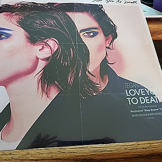 Love you to Death by Tegan & Sara