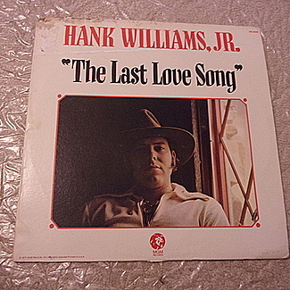 The Last Love Song by Hank Williams Jr.