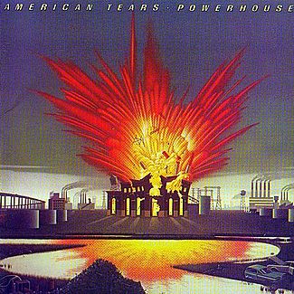 Powerhouse by American Tears
