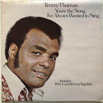 You're The Song I've Always Wanted To Sing by Timmy Thomas