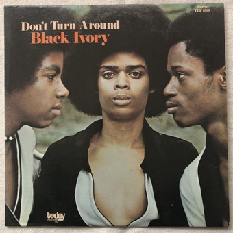 Don't Turn Around by Black Ivory