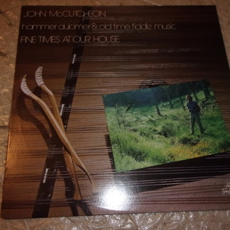 Fine Times At Our House: Hammer Dulcimer & Old Time Fiddle Music by John McCutcheon