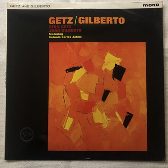 Getz/ Gilberto by Stan Getz and Joao Gilberto