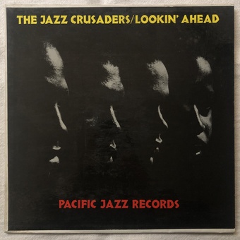 Looking' Ahead by The Jazz Crusaders