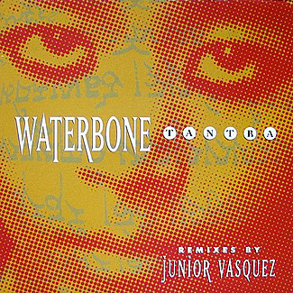 Tantra (Junior Vasquez Mixes) by Waterbone
