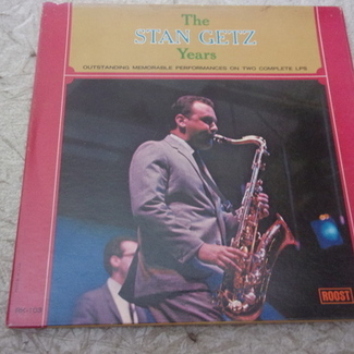 The Stan Getz Years by Stan Getz