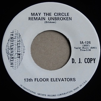 May The Circle Remain Unbroken / I'm Gonna Love You Too by 13th Floor Elevators