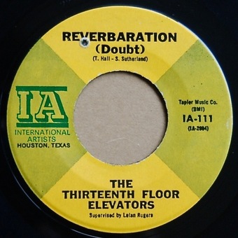 Reverbaration (Doubt) / Fire Engine by 13th Floor Elevators