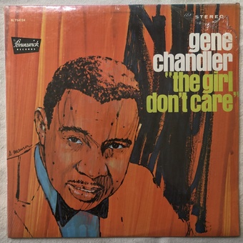 The Girl Don't Care by Gene Chandler