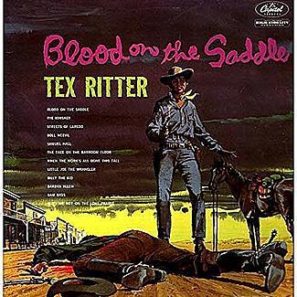 Blood On The Saddle by Tex Ritter