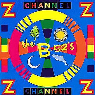 Channel Z by The B 52s