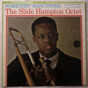 Somethin' Sanctified by The Slide Hampton Octet