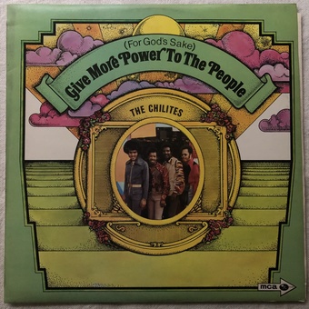 (For God's Sake) Give More Power to The People by The Chilites