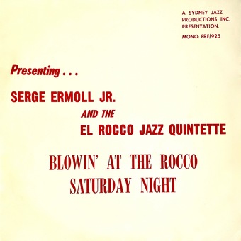 Blowin' At The Rocco Saturday Night by Serge Ermoll Jr. And The El Rocco Jazz Quintette