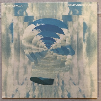 Solitude Is Bliss by Tame Impala