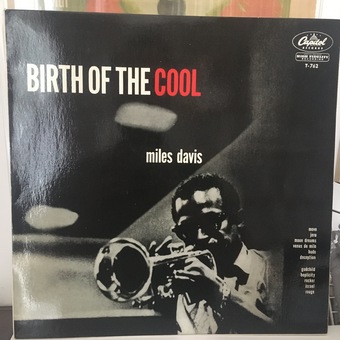 Birth of Cool by Miles Davis