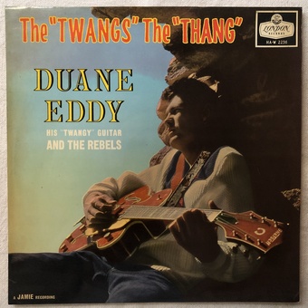 The "Twang's" the "Thang" by Duane Eddy
