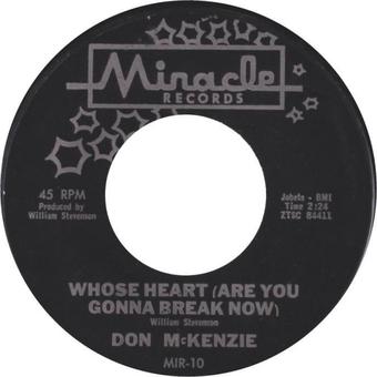Whose Heart (Are You Gonna Break Now) / I'll Call You by Don McKenzie