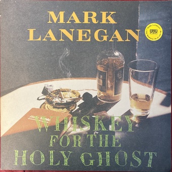 Whiskey For The Holy Ghost by Mark Lanegan