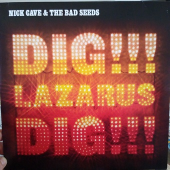 Dig Lazarus Dig by Nick Cave and the Bad Seeds