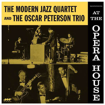 At The Opera House by The Modern Jazz Quartet And The Oscar Peterson Trio