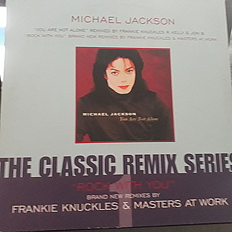 You Are Not Alone / Rock With You (The Classic Remix Series - Part 1) by Michael Jackson