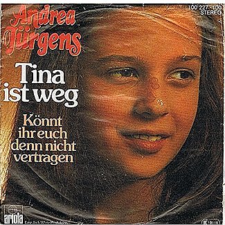 Tina Ist Weg / Konnt Ihr Euch Denn Nicht Vertragen by Andrea Jurgens