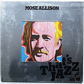 That's Jazz by Mose Allison