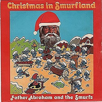 Christmas in Smurfland / Father Abraham's Holiday by Father Abraham And The Smurfs