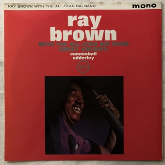 ... Guest Soloist: Canonball Adderley by Ray Brown and The All Stars