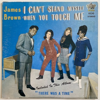 I Can't Stand Myself When You Touch Me by James Brown