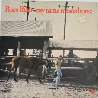Ross Ryan...my name means horse by Ross Ryan