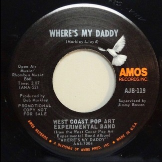 Where's My Daddy / Free As A Bird by The West Coast Pop Art Experimental Band