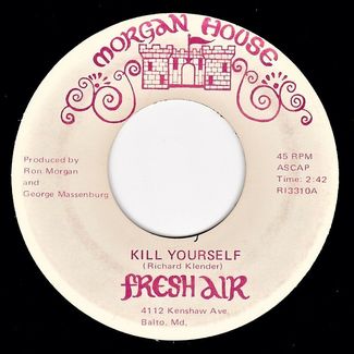 Kill Yourself / Just Don't Care by Fresh Air