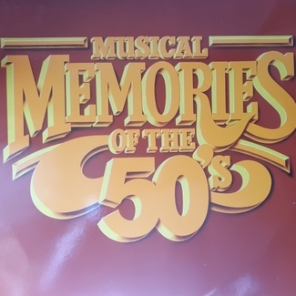 Musical Memories of the 50's by Compilation