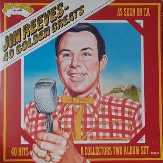40 Golden Greats by Jim Reevs