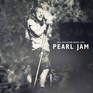 Self Pollution Radio 1995 by Pearl Jam