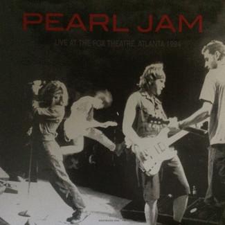 Live At The Fox Theatre, Atlanta 1994 by Pearl Jam