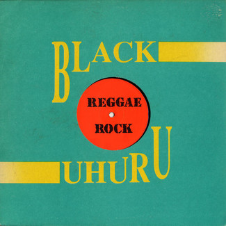 Black Uhuru ‎– Reggae Rock by Black Uhuru