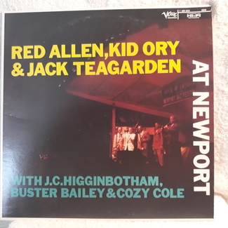 Red Allen*, Kid Ory & Jack Teagarden ‎– At Newport by Red Allen*, Kid Ory & Jack Teagarden ‎– At Newport
