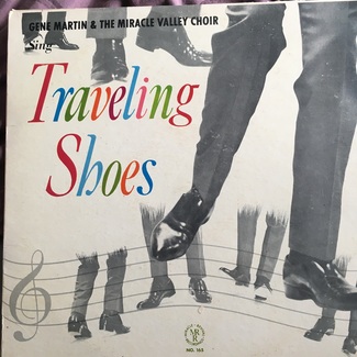 Sing traveling shoes by Gene Martin And The Miracle Valley Choir