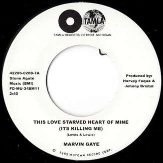 This Love Starved Heart Of Mine (Its Killing Me) / When I Feel The Need (Its My Baby) by Marvin Gaye