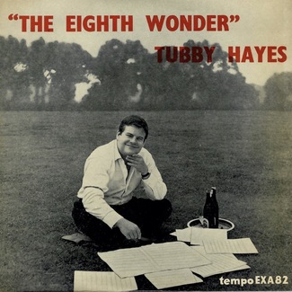 The Eighth Wonder by Tubby Hayes
