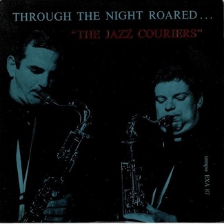 Through The Night Roared... by The Jazz Couriers
