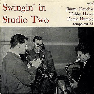 Swingin' In Studio Two by Jimmy Deuchar Quintet - Sextet